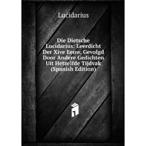   Gedichten Uit Hetzelfde Tijdvak (Spanish Edition) Lucidarius Books