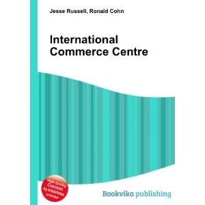  International Commerce Centre Ronald Cohn Jesse Russell 