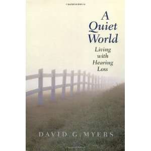   Living with Hearing Loss [Hardcover]: Professor David G. Myers: Books