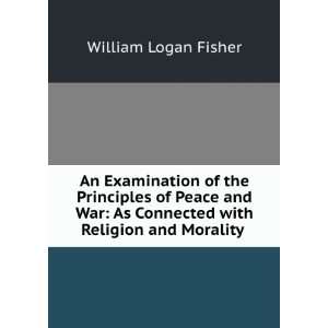  An Examination of the Principles of Peace and War As 