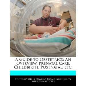   , Childbirth, Postnatal, etc. (9781241711382): Stella Dawkins: Books