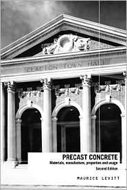Precast Concrete Materials, Manufacture, Properties and Usage 