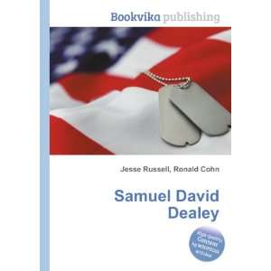  Samuel David Dealey: Ronald Cohn Jesse Russell: Books