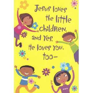 Easter Card Jesus Loves the Little Children, Yes, He Loves You Too 