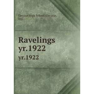    Ravelings. yr.1922 Ind.) Decatur High School (Decatur Books