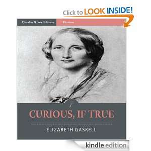 Curious, if True (Illustrated) Elizabeth Gaskell, Charles River 