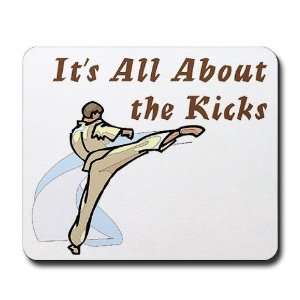  Its All About the Kicks Male Mousepad