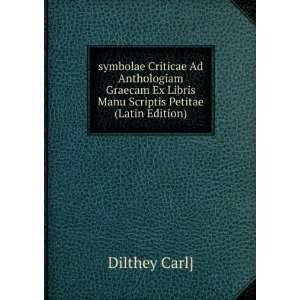   Ex Libris Manu Scriptis Petitae (Latin Edition) Dilthey Carl] Books
