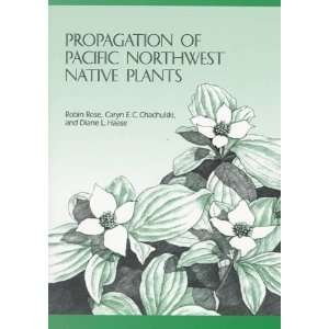   of Pacific Northwest Native Plants [Paperback] Robin Rose Books