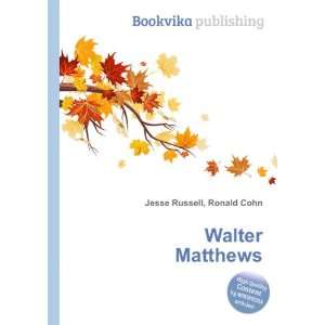  Walter Matthews Ronald Cohn Jesse Russell Books
