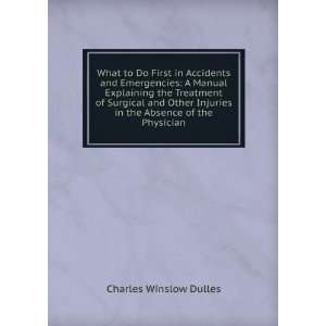   in the Absence of the Physician Charles Winslow Dulles Books