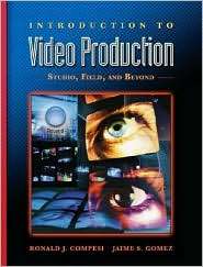 Introduction to Video Production: Studio, Field, and Beyond 