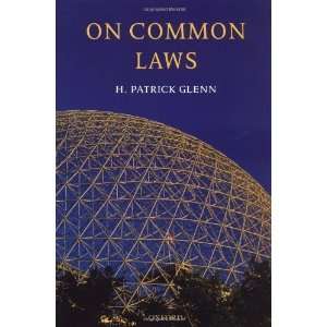  On Common Laws [Paperback] H. Patrick Glenn Books