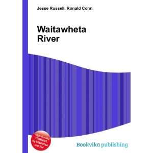  Waitawheta River Ronald Cohn Jesse Russell Books