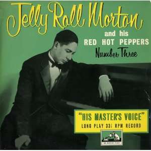    And His Red Hot Peppers Number Three Jelly Roll Morton Music
