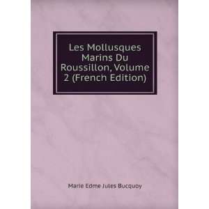   Roussillon, Volume 2 (French Edition) Marie Edme Jules Bucquoy Books