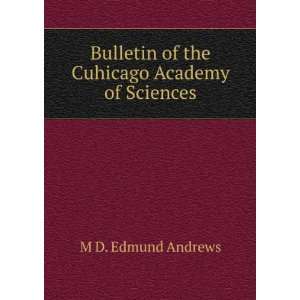   of the Cuhicago Academy of Sciences M D. Edmund Andrews Books