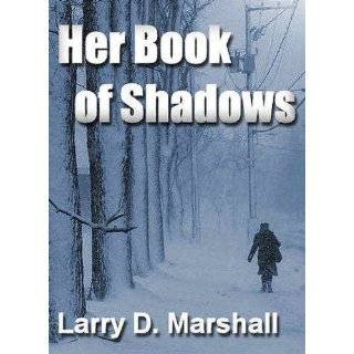 Her Book of Shadows (Scott Riker Mystery #01) ~ Larry D. Marshall