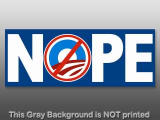 NOPE Bumper Sticker  GOP anti obama decal no nobama end  