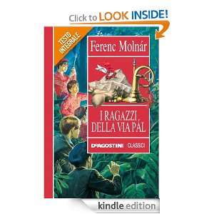 ragazzi della via Pál (Classici) (Italian Edition) Ferenc Molnár 