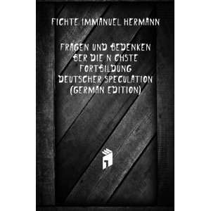   Deutscher Speculation (German Edition) Fichte Immanuel Hermann Books