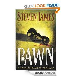 The Pawn (The Patrick Bowers Files, Book 1) Steven James  