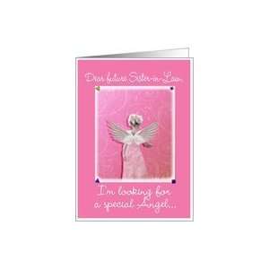  future sister in law please be my bridesmaid angel Card 
