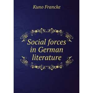  Social forces in German literature Kuno Francke Books