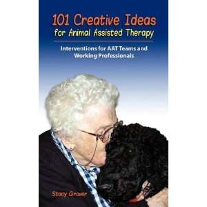  101 Creative Ideas for Animal Assisted Therapy [Paperback 