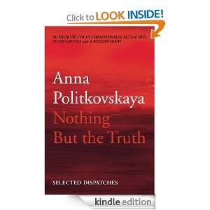 Nothing but the Truth: Anna Politkovskaya, Dr Arch Tait:  