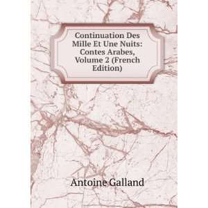    Contes Arabes, Volume 2 (French Edition) Antoine Galland Books
