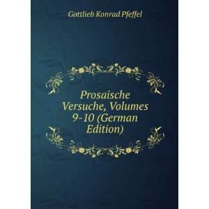  Prosaische Versuche, Volumes 9 10 (German Edition 
