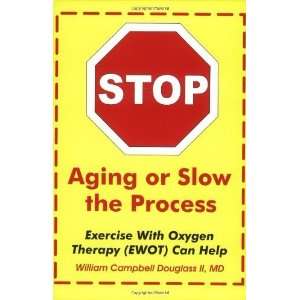  Stop Aging or Slow the Process How Exercise with Oxygen 