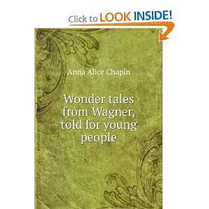  Wonder tales from Wagner, told for young people Anna 
