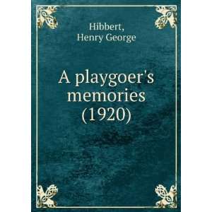   memories (1920) (9781275343252) Henry George Hibbert Books