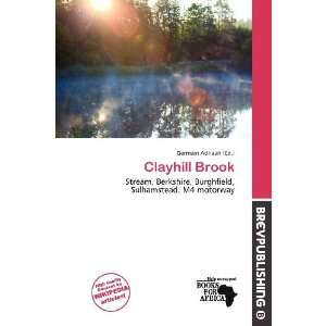  Clayhill Brook (9786200746412) Germain Adriaan Books