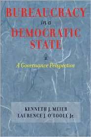 Bureaucracy in a Democratic State A Governance Perspective 