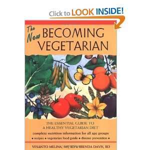 Becoming Vegetarian The Essential Guide To A Healthy Vegetarian Diet 
