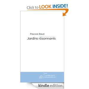 Jardins résonnants (French Edition) Pascale Baud  Kindle 