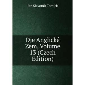  © Zem, Volume 13 (Czech Edition) Jan SlavomÃ­r TomÃ­ek Books