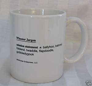 Whooter Coffee Mug Mission Statement   Very Funny  
