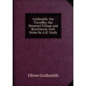   and Retaliation, with Notes by A.R. Vardy Oliver Goldsmith Books