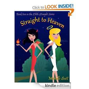 Straight to Heaven (Lilith Straight series) Michelle Scott, Nancy 