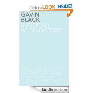Suddenly, at Singapore Gavin Black  Kindle Store