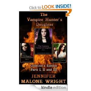 The Vampire Hunters Daughter Collectors Edition Parts I, II and III 