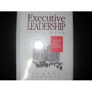  Executive Leadership Audio Book: A Practical Guide to 
