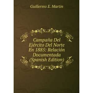   RelaciÃ³n Documentada (Spanish Edition) Guillermo E. Martin Books