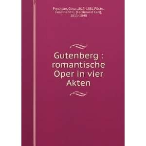  Gutenberg  romantische Oper in vier Akten Otto, 1813 