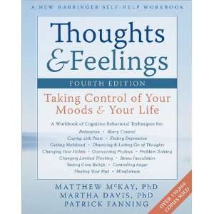 Thoughts & Feelings 4th Ed Taking Control of Your Moods & Your Life 