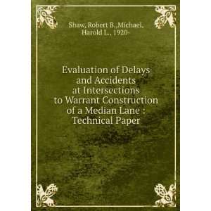   : Technical Paper: Robert B.,Michael, Harold L., 1920  Shaw: Books
